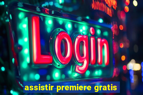 assistir premiere gratis